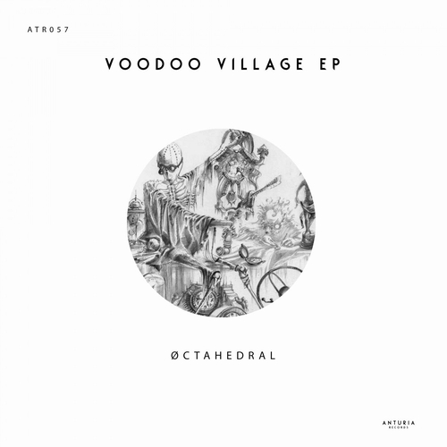 Øctahedral - Voodo Village EP [ATR057]